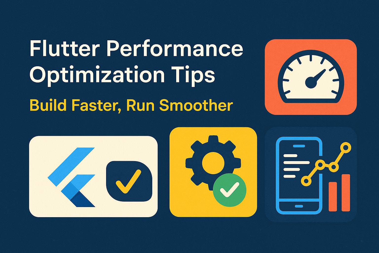 Flutter Performance Optimization Tips: Build Faster, Run Smoother