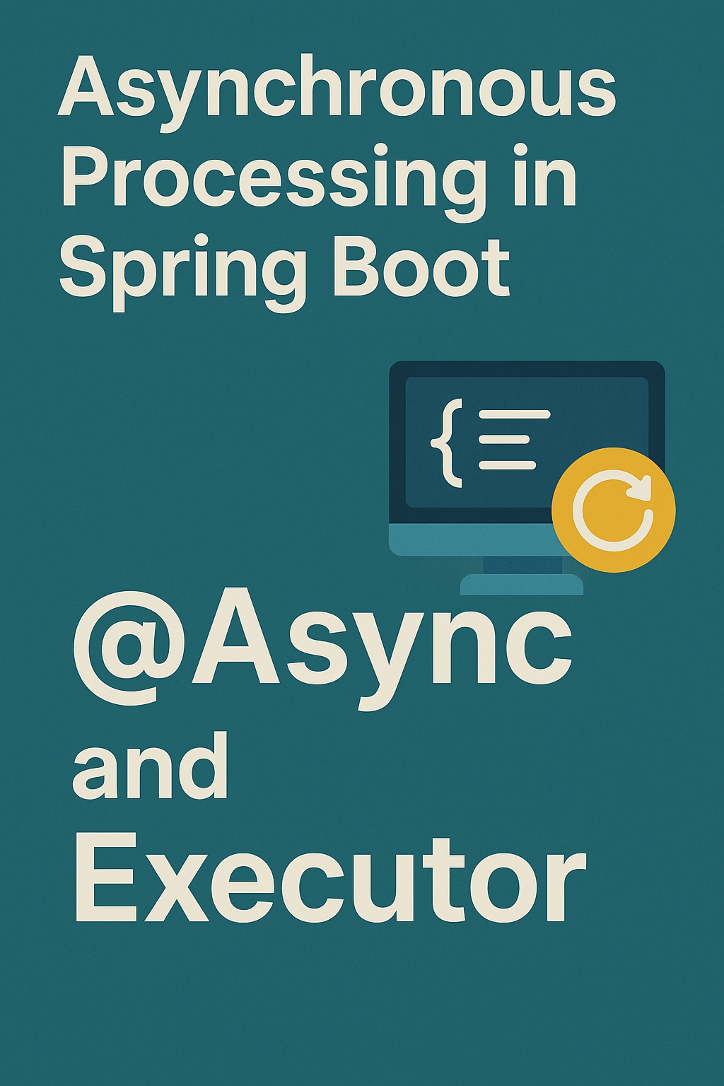 Asynchronous Processing in Spring Boot with @Async and Executor