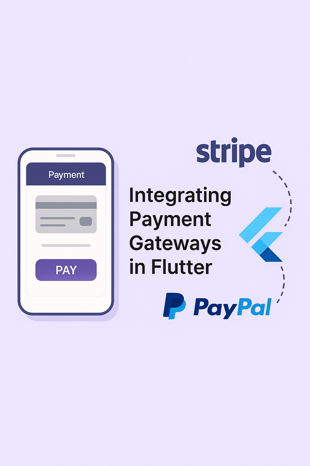 Integrating Payment Gateways Stripe PayPal In Flutter