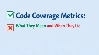 Code Coverage Metrics: What They Mean and When They Lie