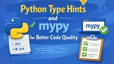 Python Type Hints and mypy for Better Code Quality