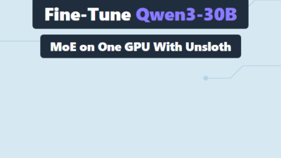 Fine-Tune Qwen3-30B MoE on One GPU With Unsloth